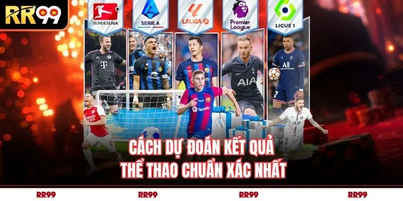 Cách dự đoán kết quả thể thao chuẩn xác nhất