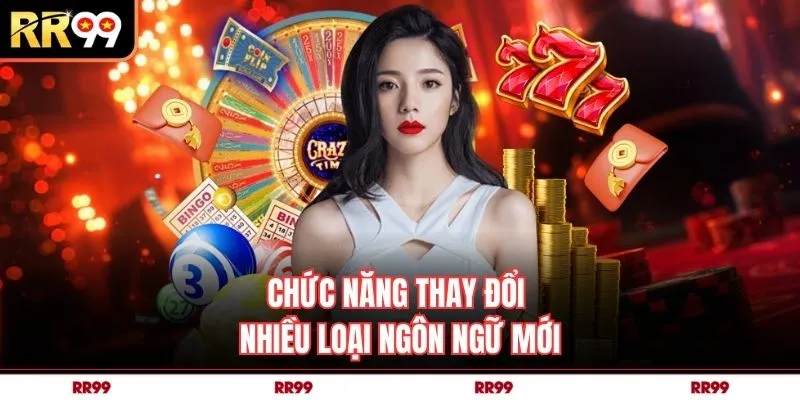 Chức năng thay đổi nhiều loại ngôn ngữ mới