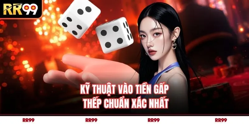 Kỹ thuật vào tiền gấp thếp chuẩn xác nhất