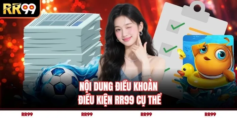 Nội dung điều khoản điều kiện RR99 cụ thể