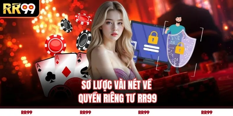 Sơ lược vài nét về quyền riêng tư RR99